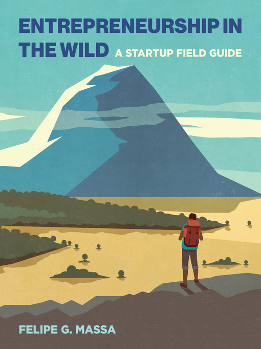 Title details for Entrepreneurship in the Wild by Felipe G. Massa - Available